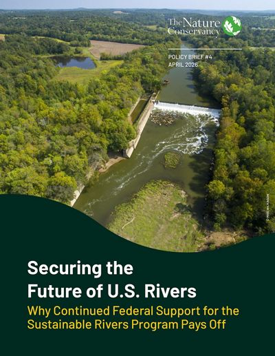 Sustainable Rivers Program Securing the Future of U.S. Rivers: Why Continued Federal Support for ...