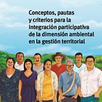 Conceptos, pautas y criterios para la integración participativa de la dimensión ambiental en la gestión territorial