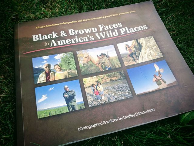 Photograph of Dudley Edmondson's book, Black & Brown Faces in America's Wild Places